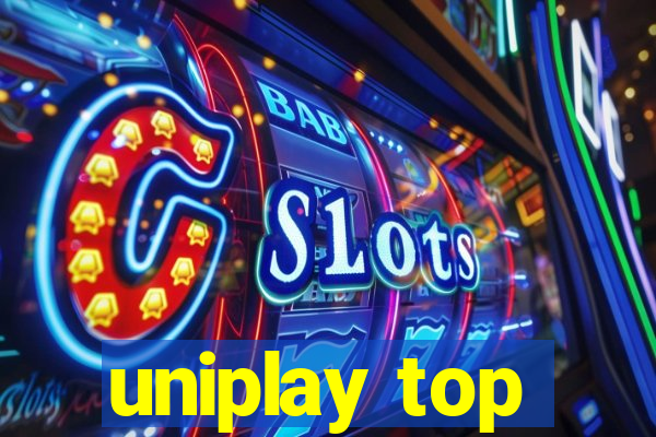 uniplay top